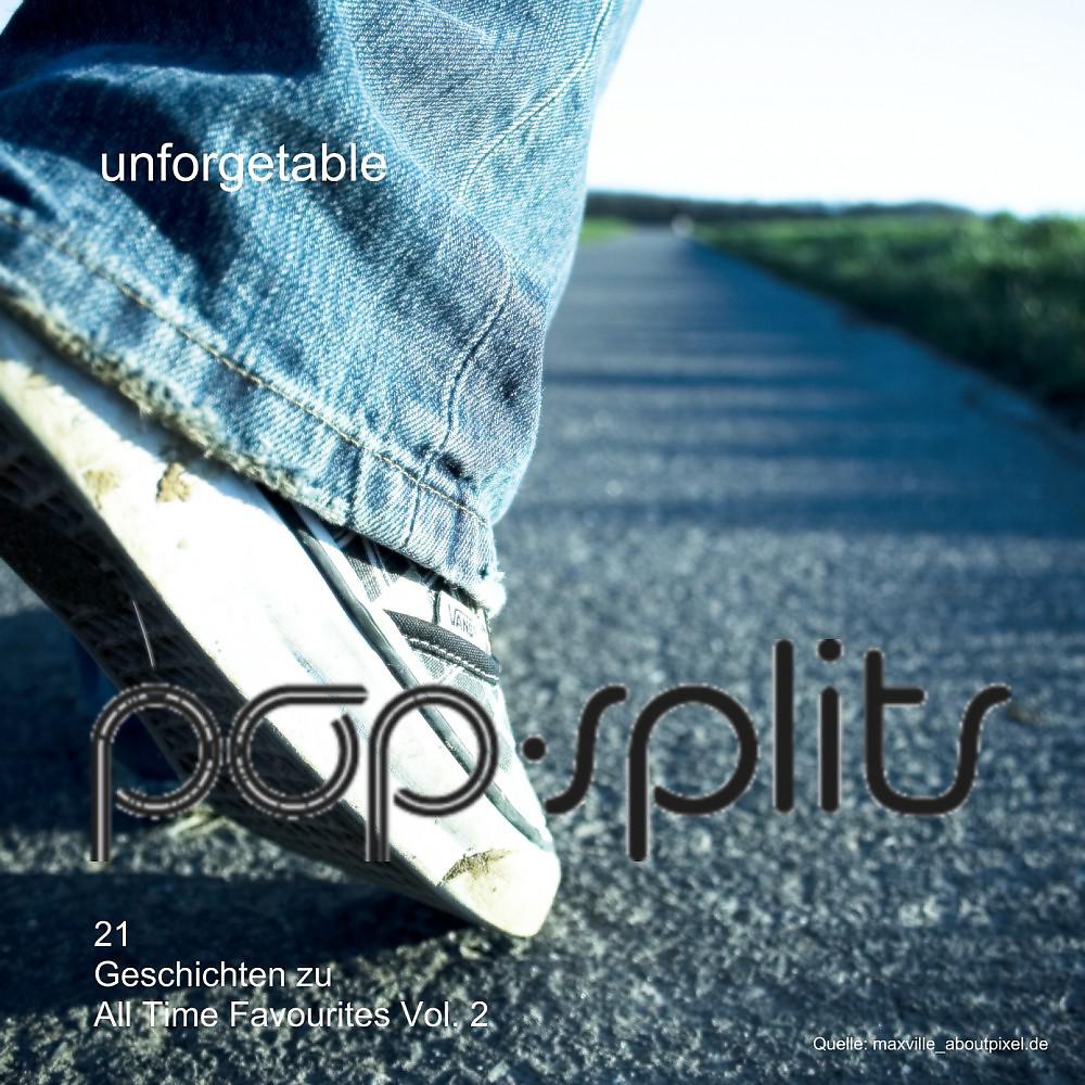 Постер альбома Pop-Splits - Unforgettable - 21 Geschichten Zu All Time Favourites Vol. 2