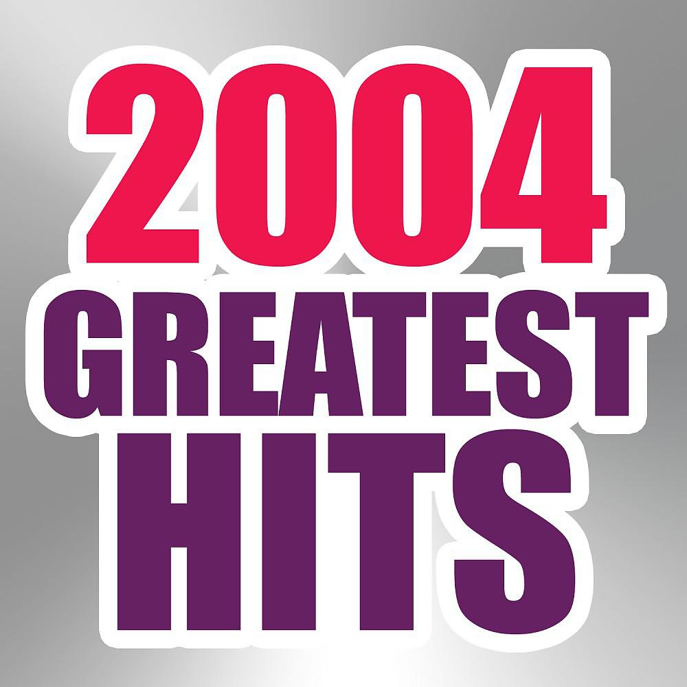Постер альбома 2004 Greatest Hits