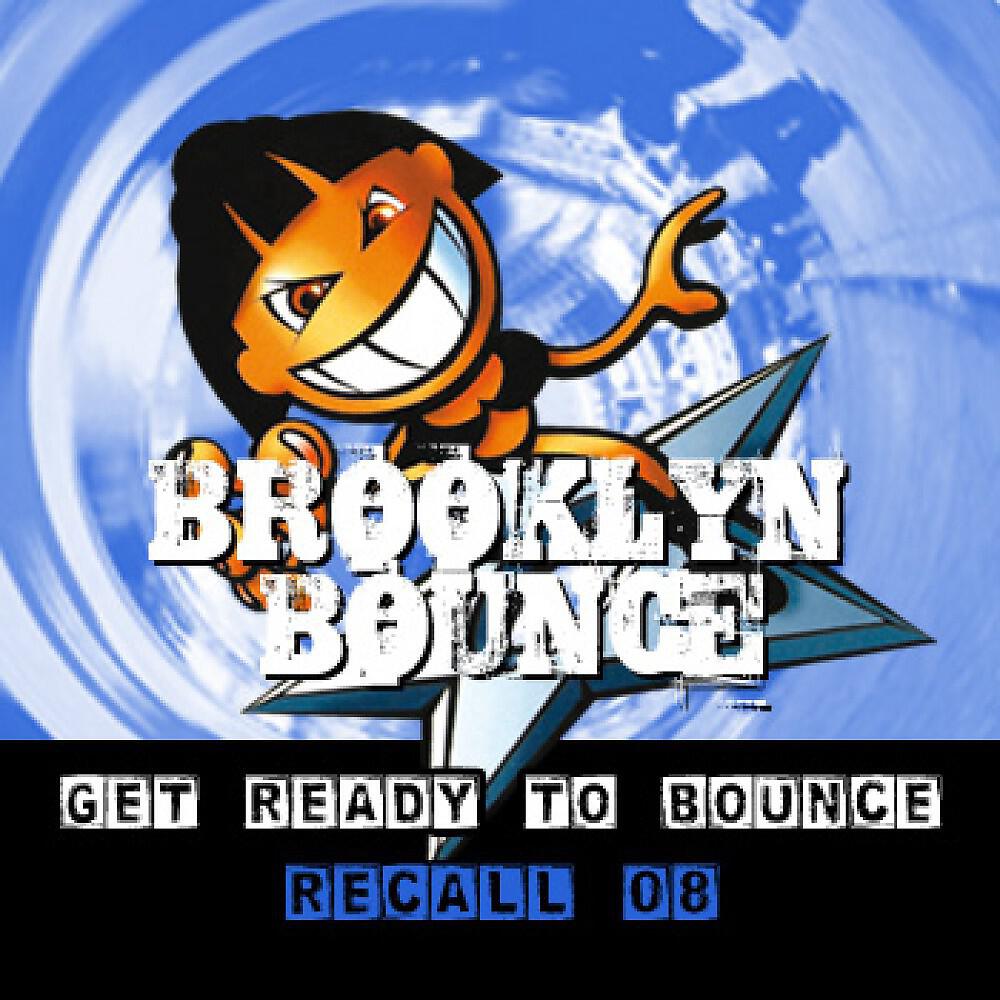 Brooklyn Bounce - Get Ready To Bounce Recall 08 (Accuface Remix Edit)