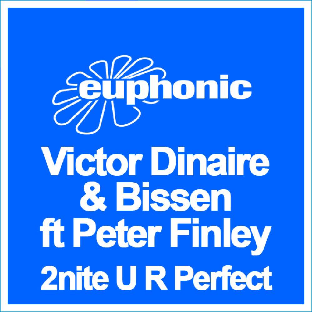 Victor Dinaire, Bissen & Peter Finley - 2nite U R perfect (Lenny Ruckus Remix)