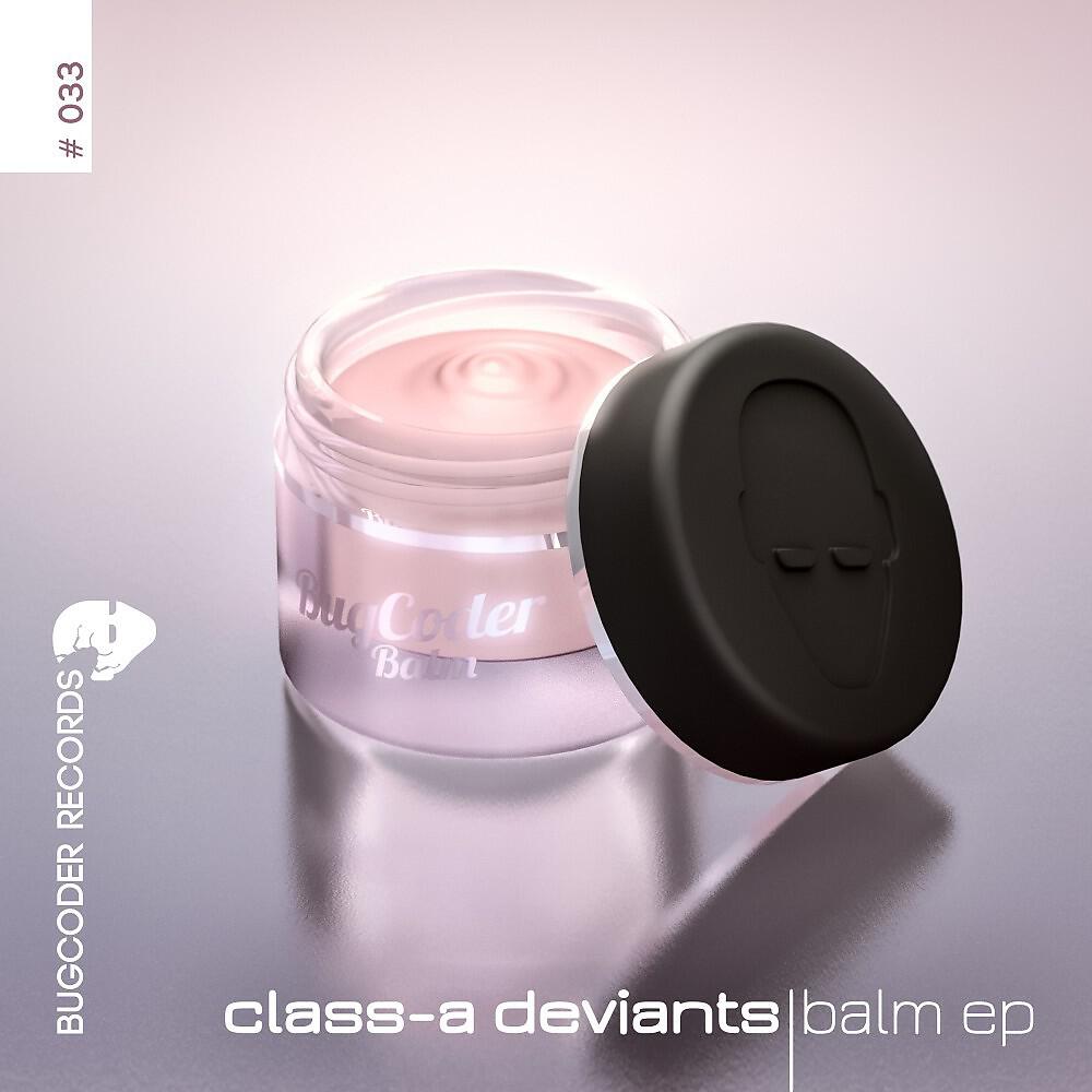 Class-a Deviants - Balm (Paul White Remix)