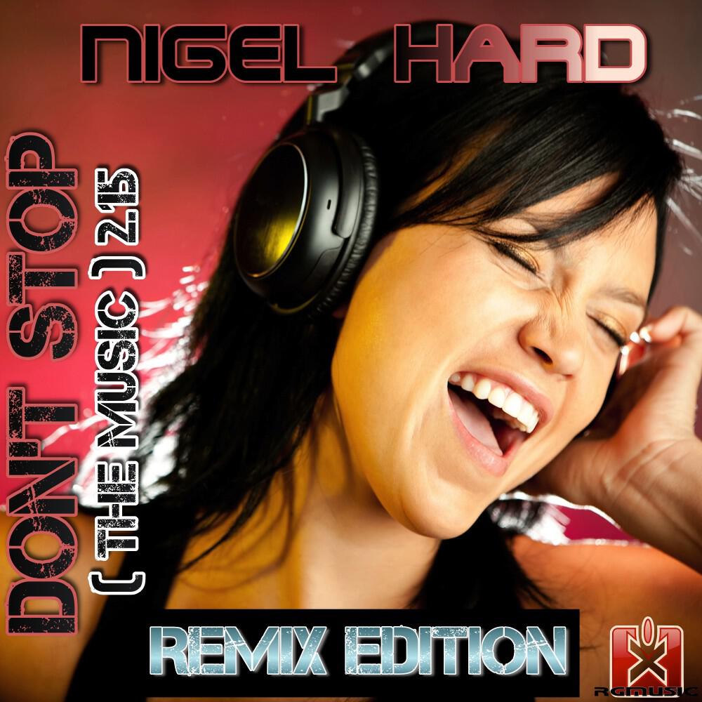 Nigel Hard - Don't Stop (The Music) 2.15 [Handz Upperz Radio Edit]