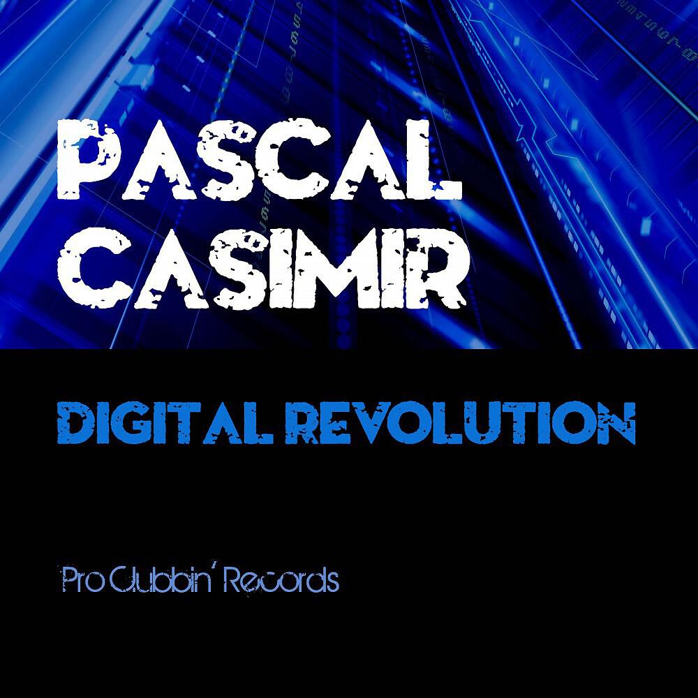 Pascal Casimir - Digital Revolution
