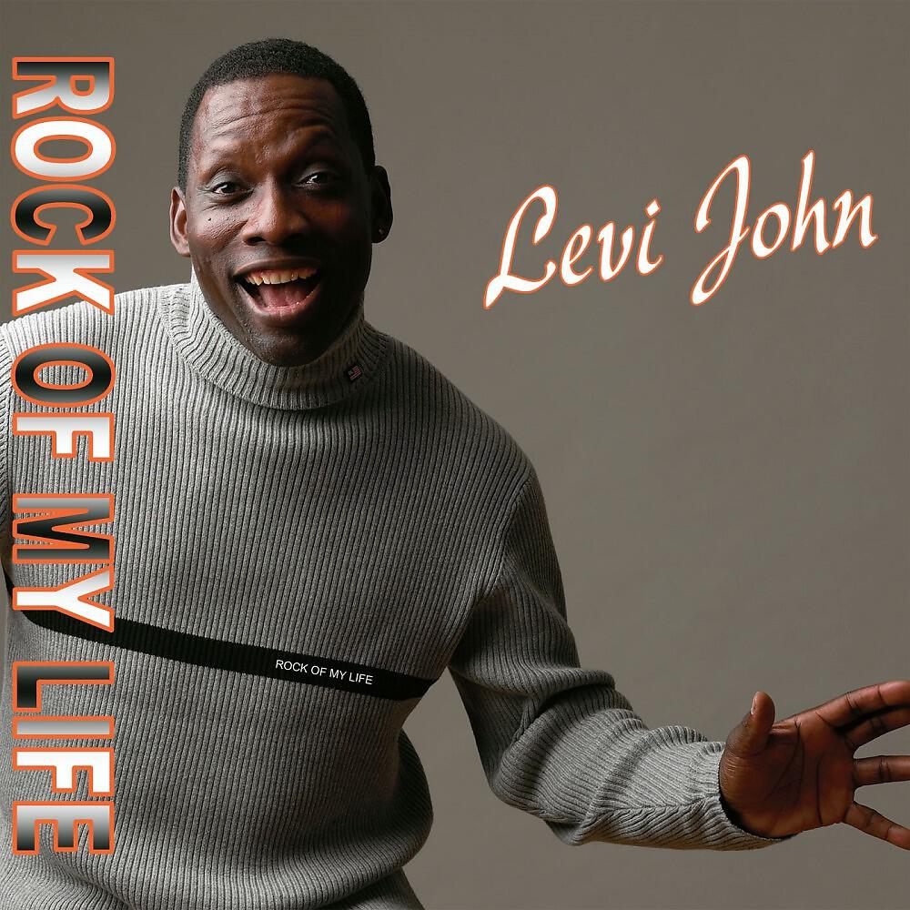 Levi John - Rock of My Life (Dance Mix)