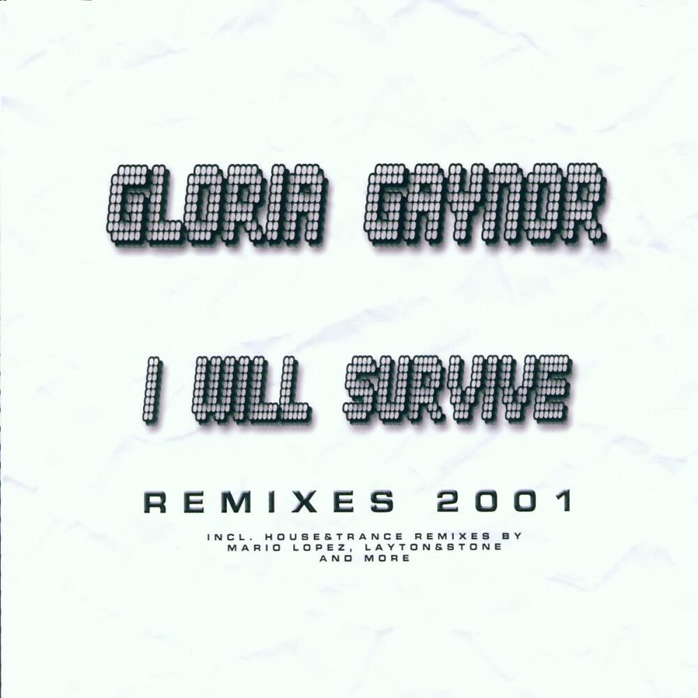 Gloria Gaynor - I Will Survive 2001 (Classixx Radio Edit)
