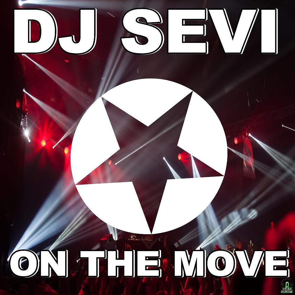 DJ Sevi - On the Move 2k16 (Abel Romez Remix)