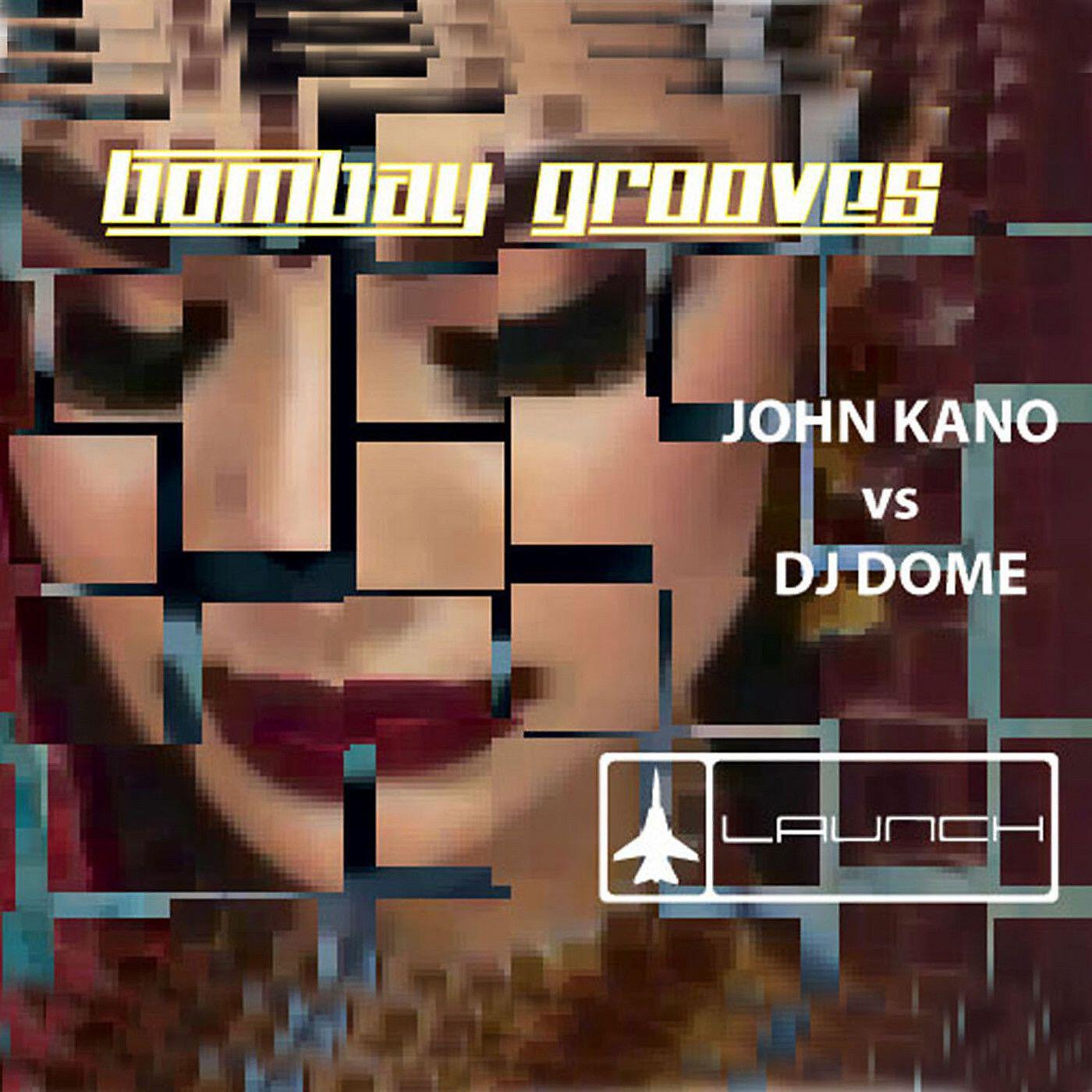 John Kano - Bombay Grooves (DJ Dome's Straight out of Calcutta Mix)
