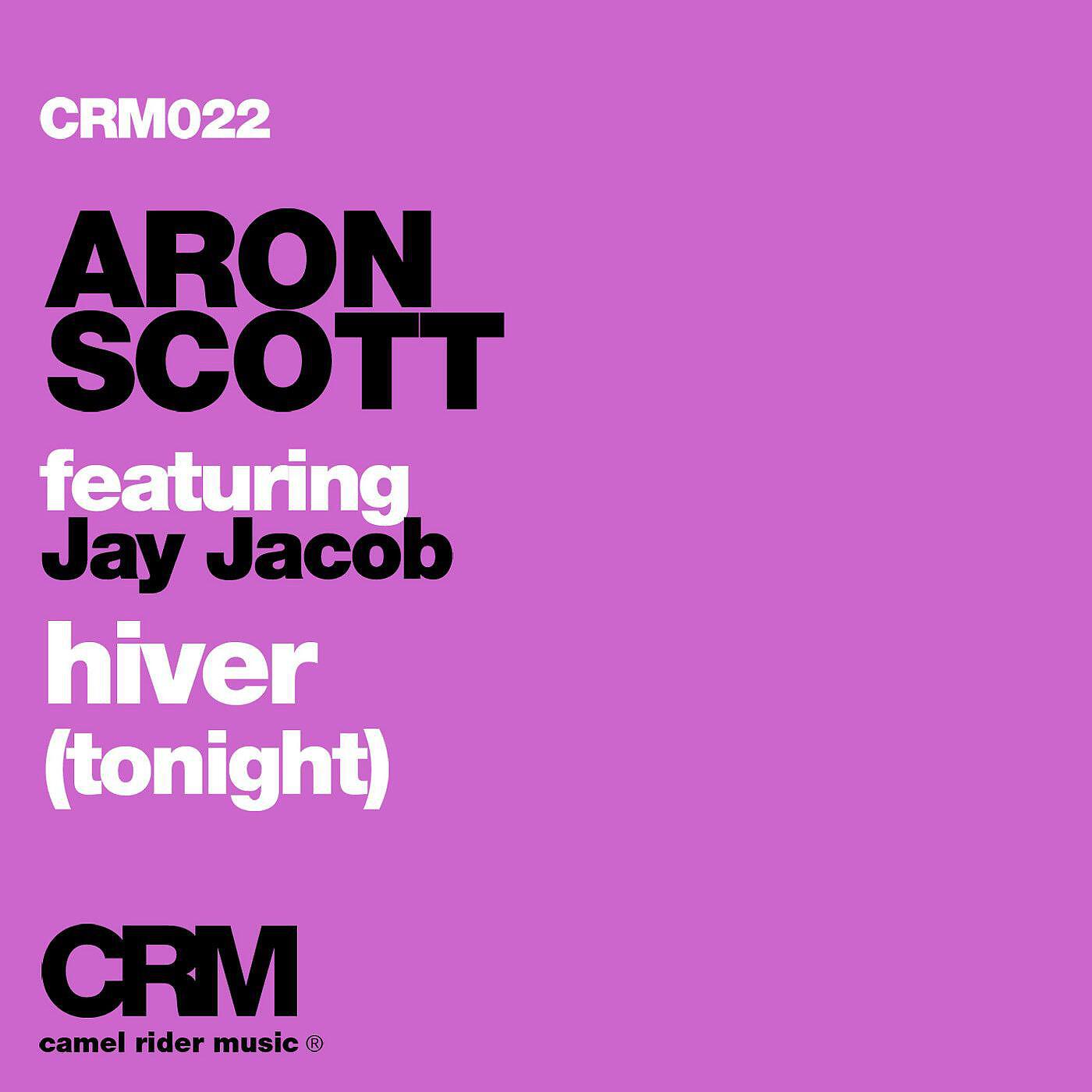 Aron Scott - Hiver (Tonight) [feat. Jay Jacob] [Pierre de la Touche Remix]