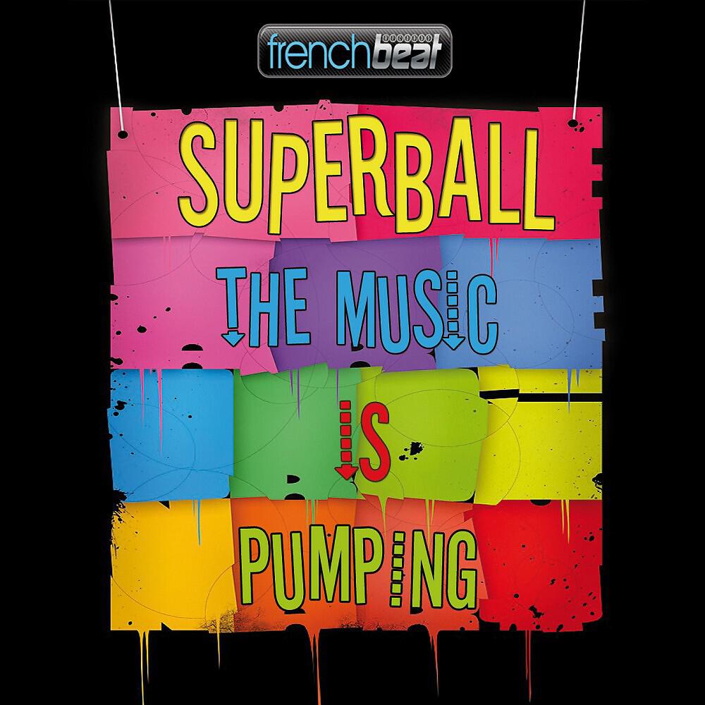 Superball - The Music Is Pumping (Westwood Remix)