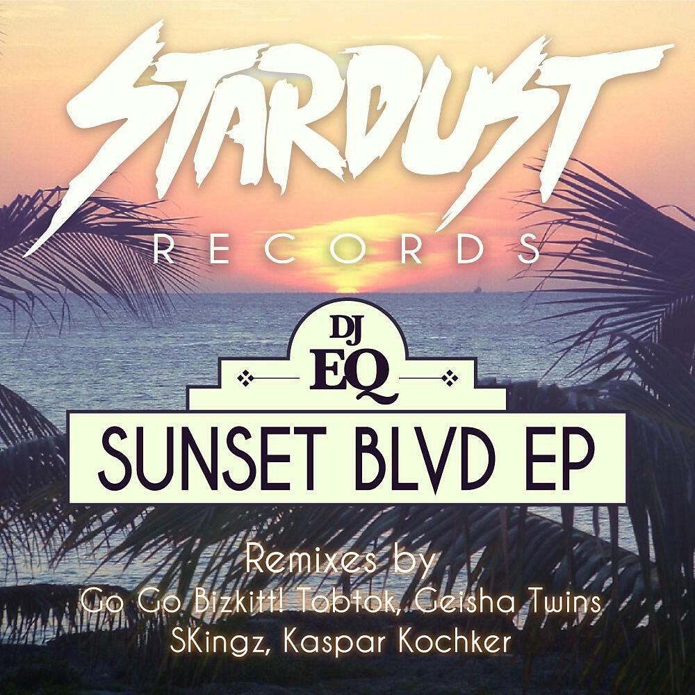 DJ EQ - Sunset Blvd (Go Go Bizkitt! Remix)