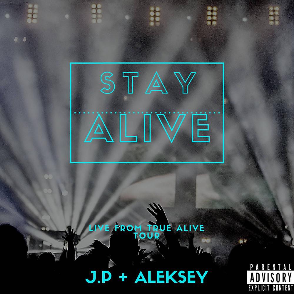 Постер альбома Stay Alive (Live from True Alive Tour)