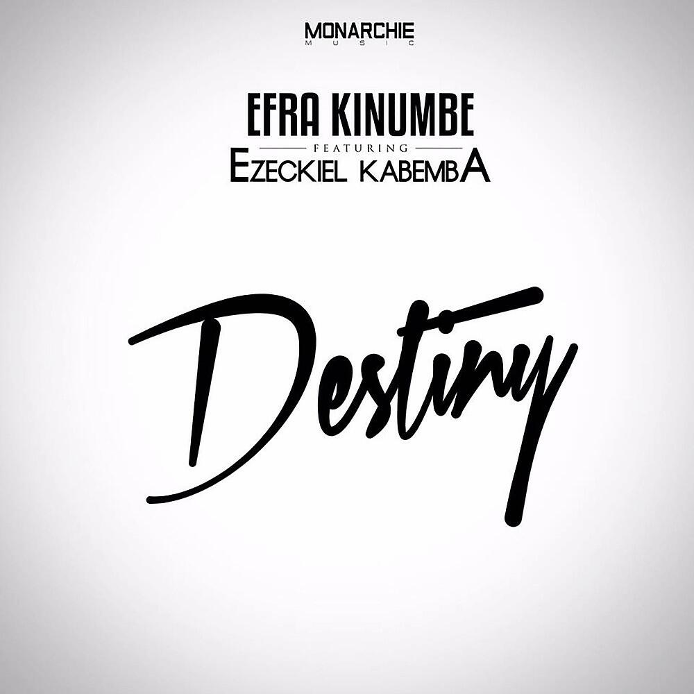 Efra Kinumbe - Destiny