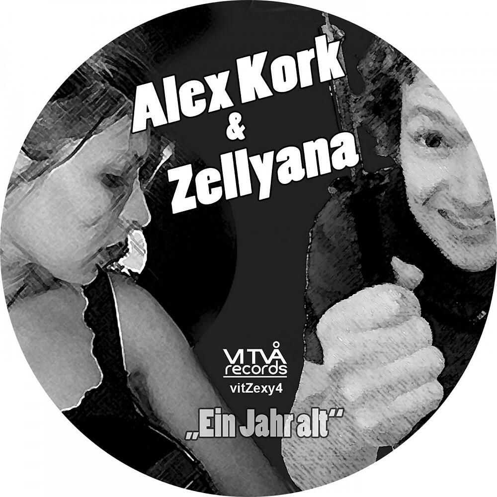 Zellyana - Ein Jahr alt (Alex Kork Remix)