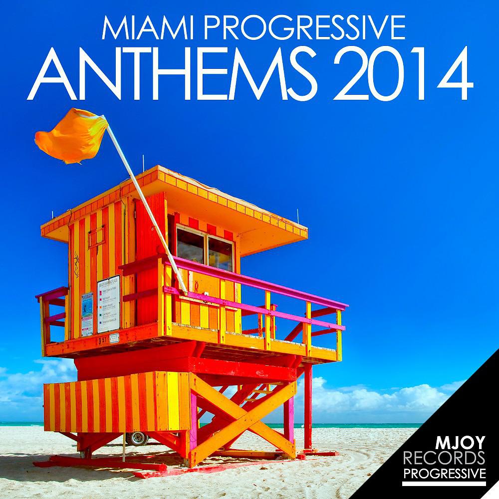 Постер альбома Miami Progressive Anthems 2014