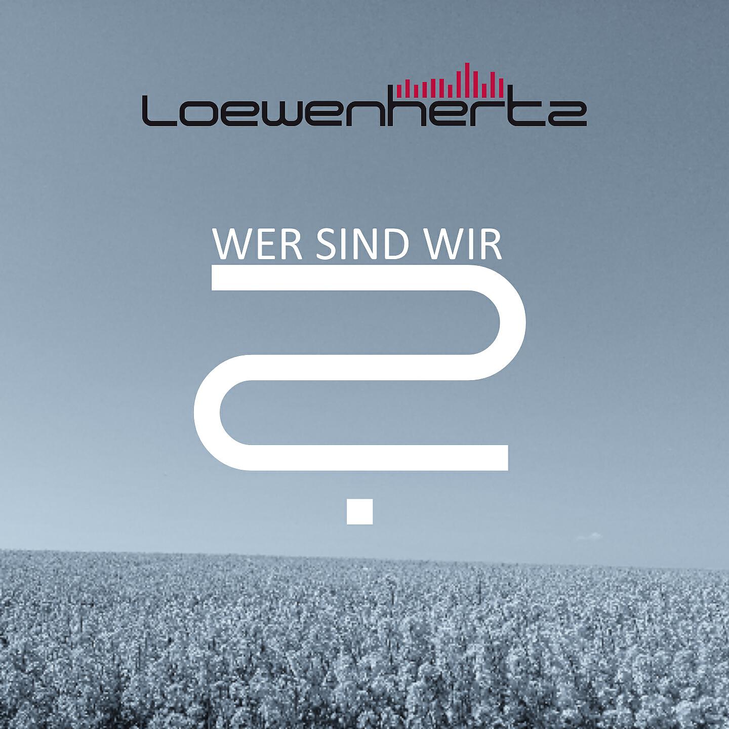 Loewenhertz - Wer sind Wir (JanRevolution Mix)