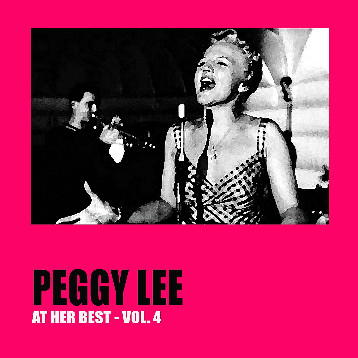 Постер альбома Peggy Lee at Her Best Vol. 4