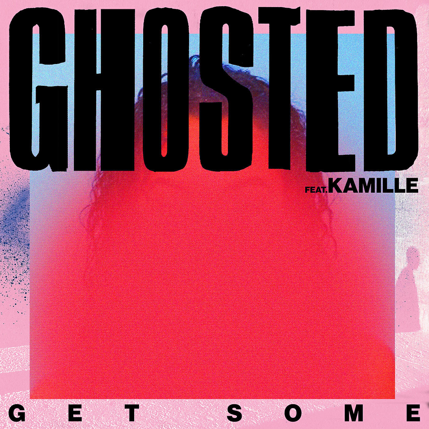Ghosted - Get Some