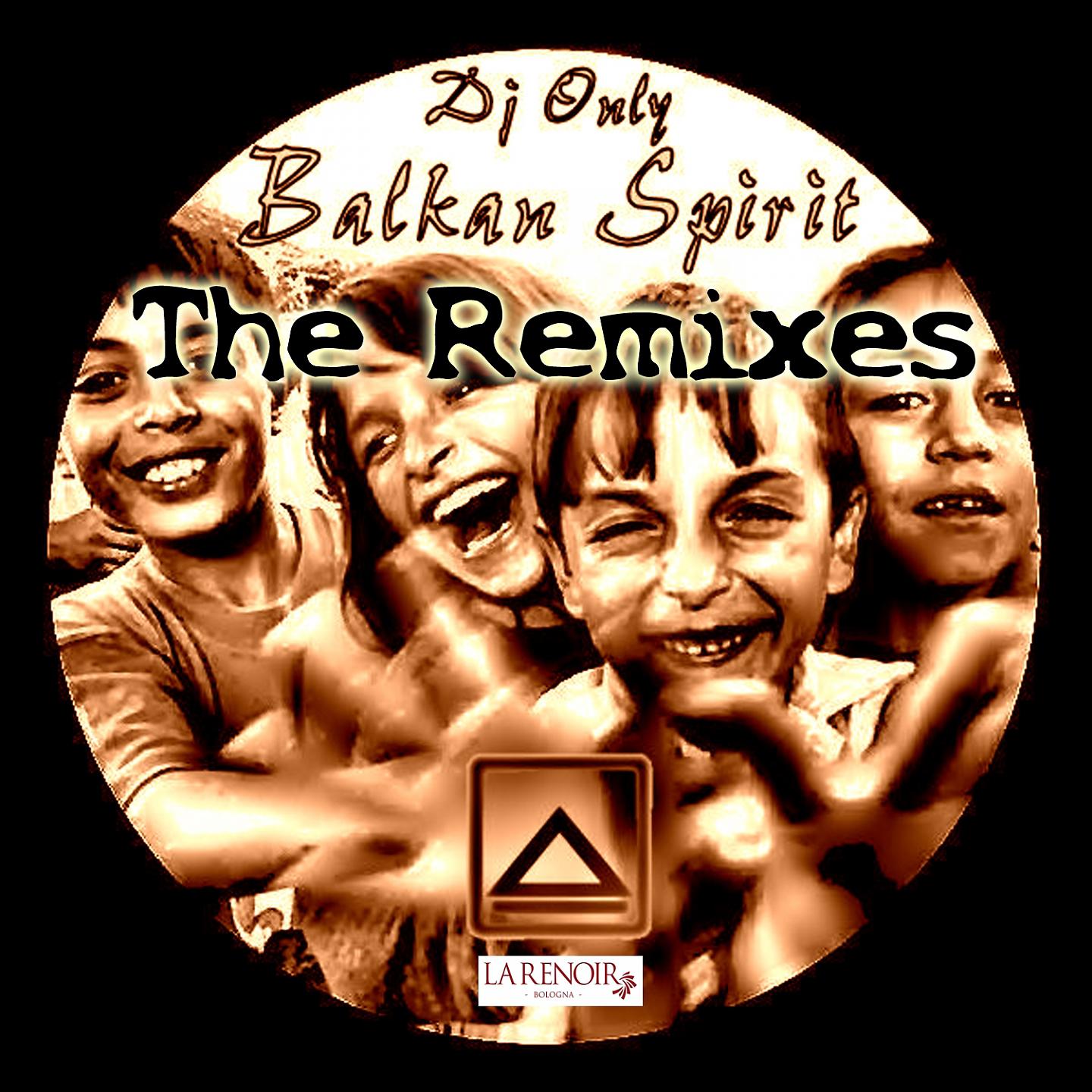 Постер альбома Balkan Spirit the Remixes