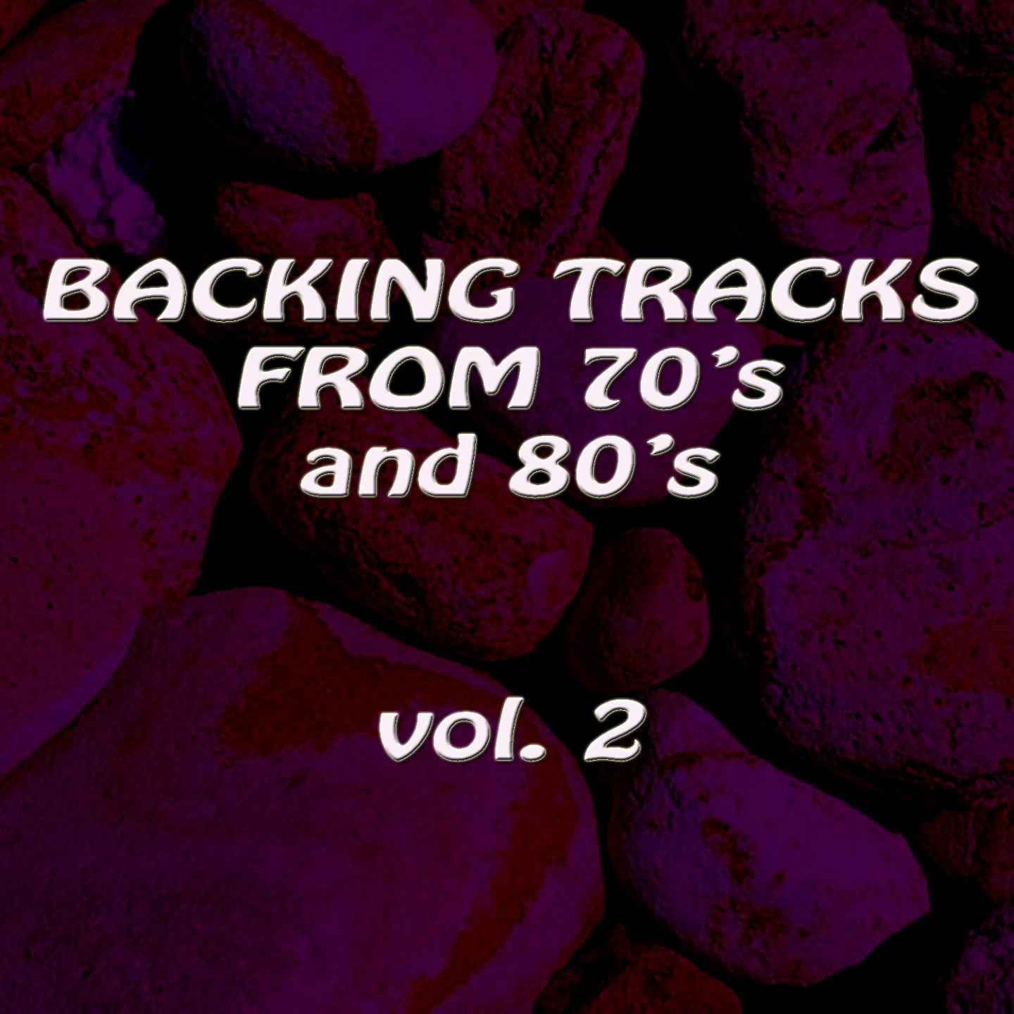 Постер альбома Backing Tracks From 70'S and 80'S Vol. 2