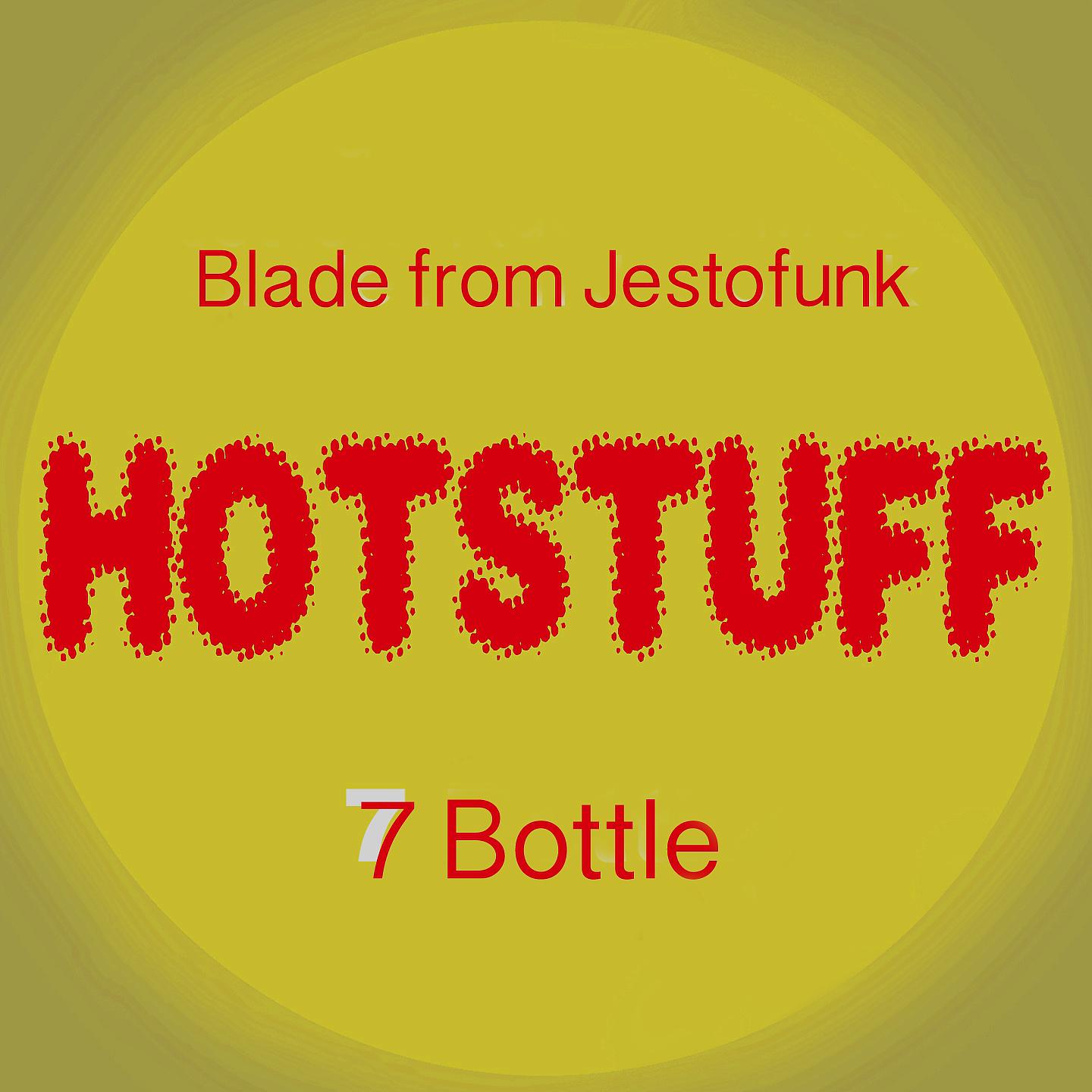 Постер альбома Hotstuff: 7 Bottle