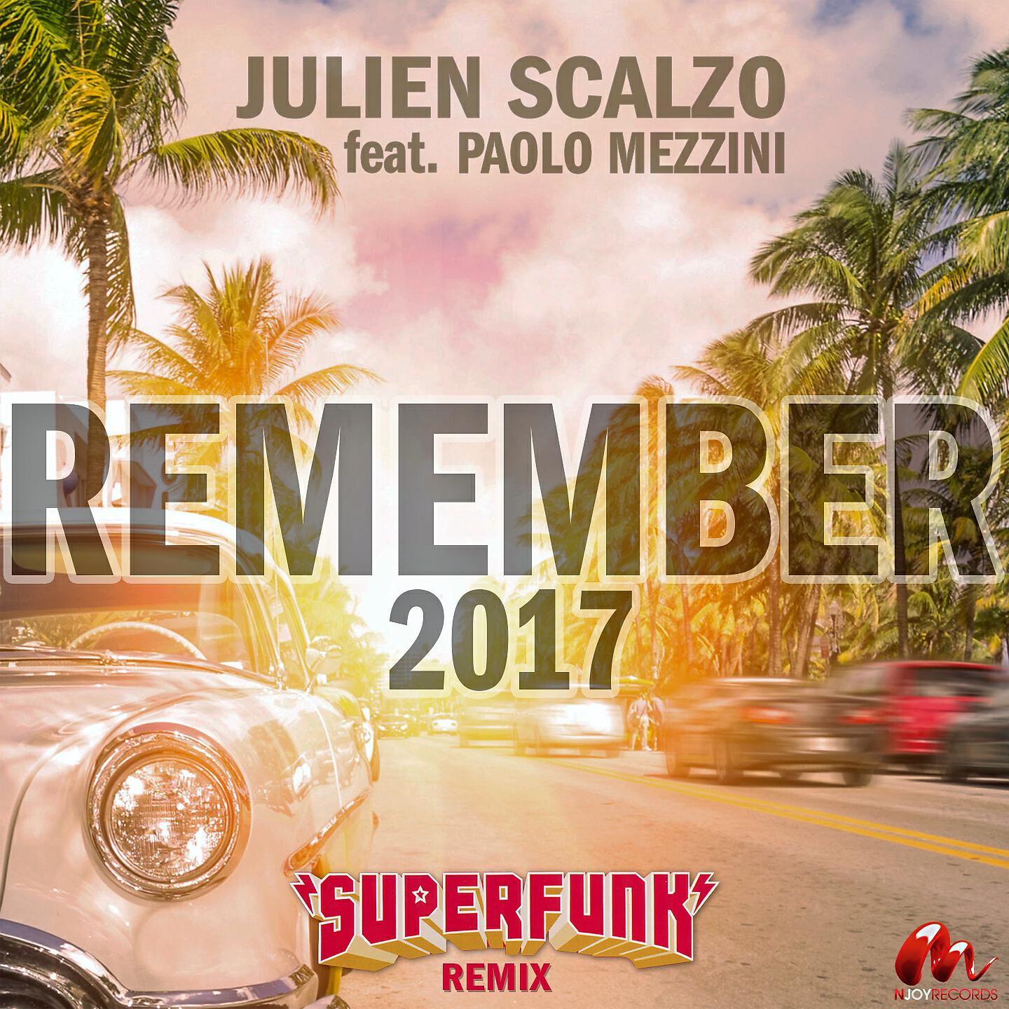 Julien Scalzo - Remember 2017 (Superfunk Radio Edit)