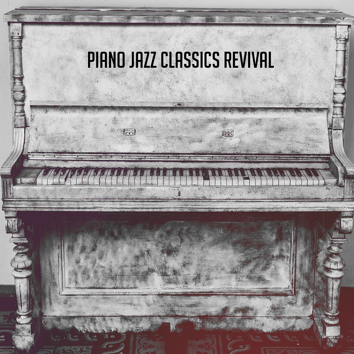 Постер альбома Piano Jazz Classics Revival