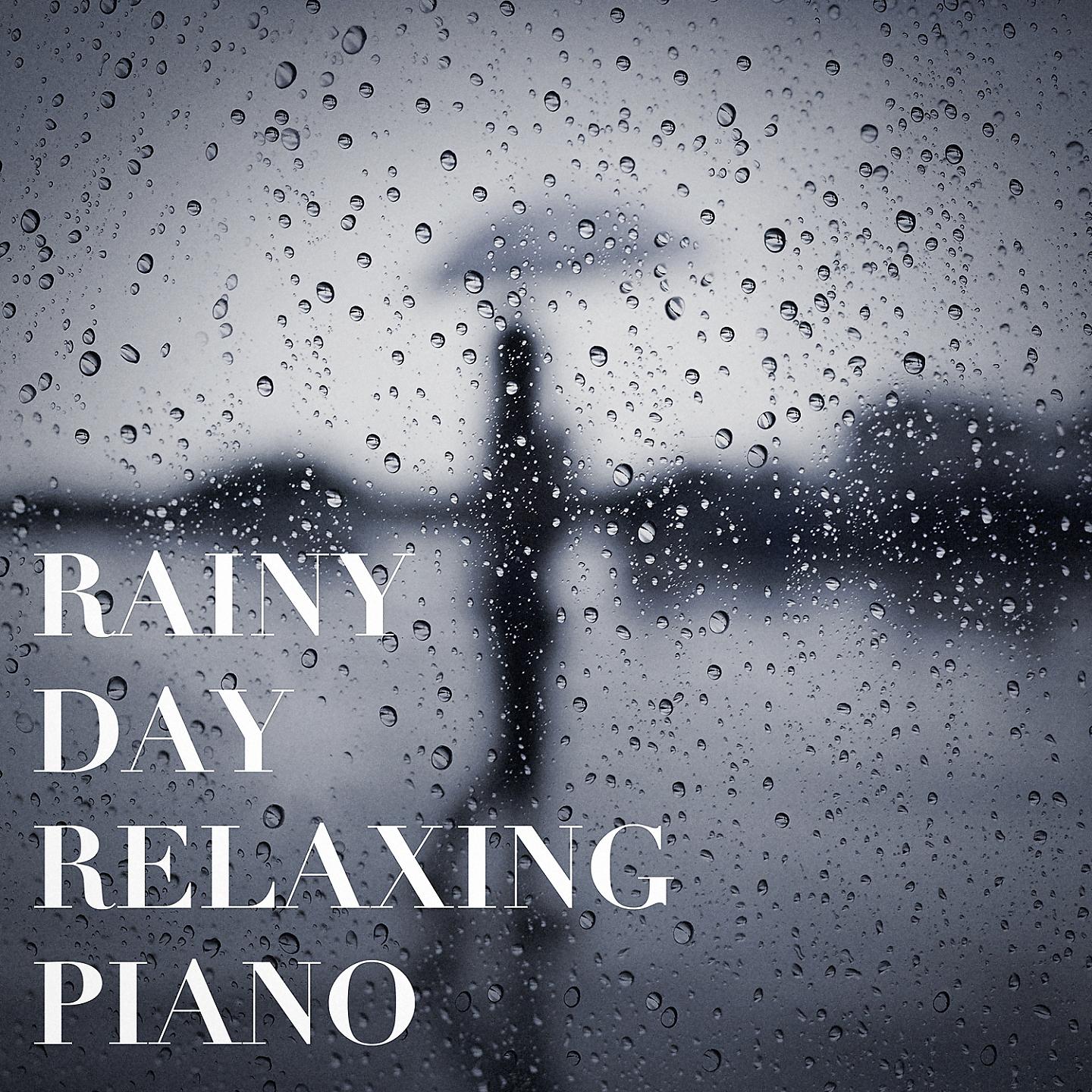Постер альбома Rainy Day Relaxing Piano