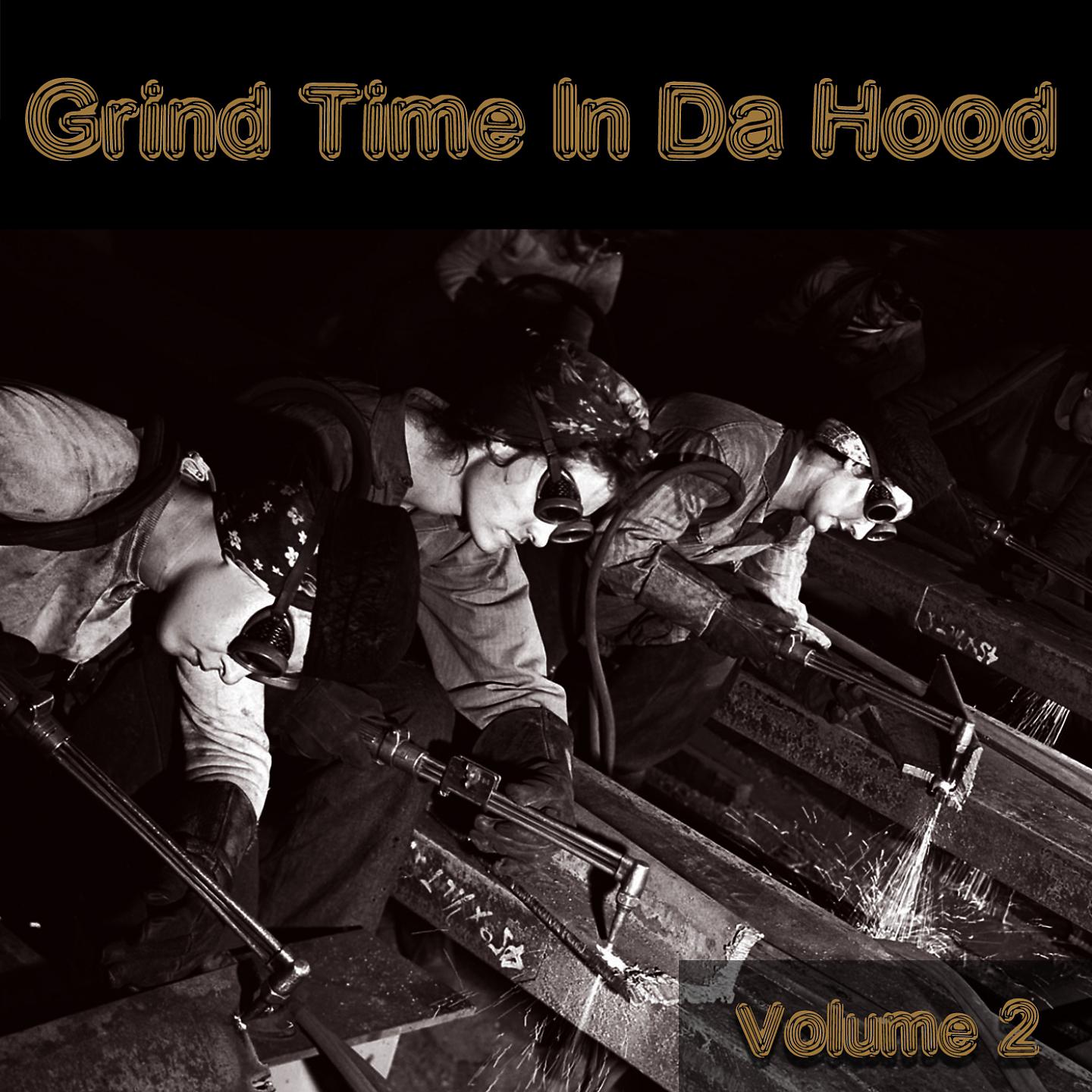 Постер альбома Grind Time in Da Hood, Vol. 2
