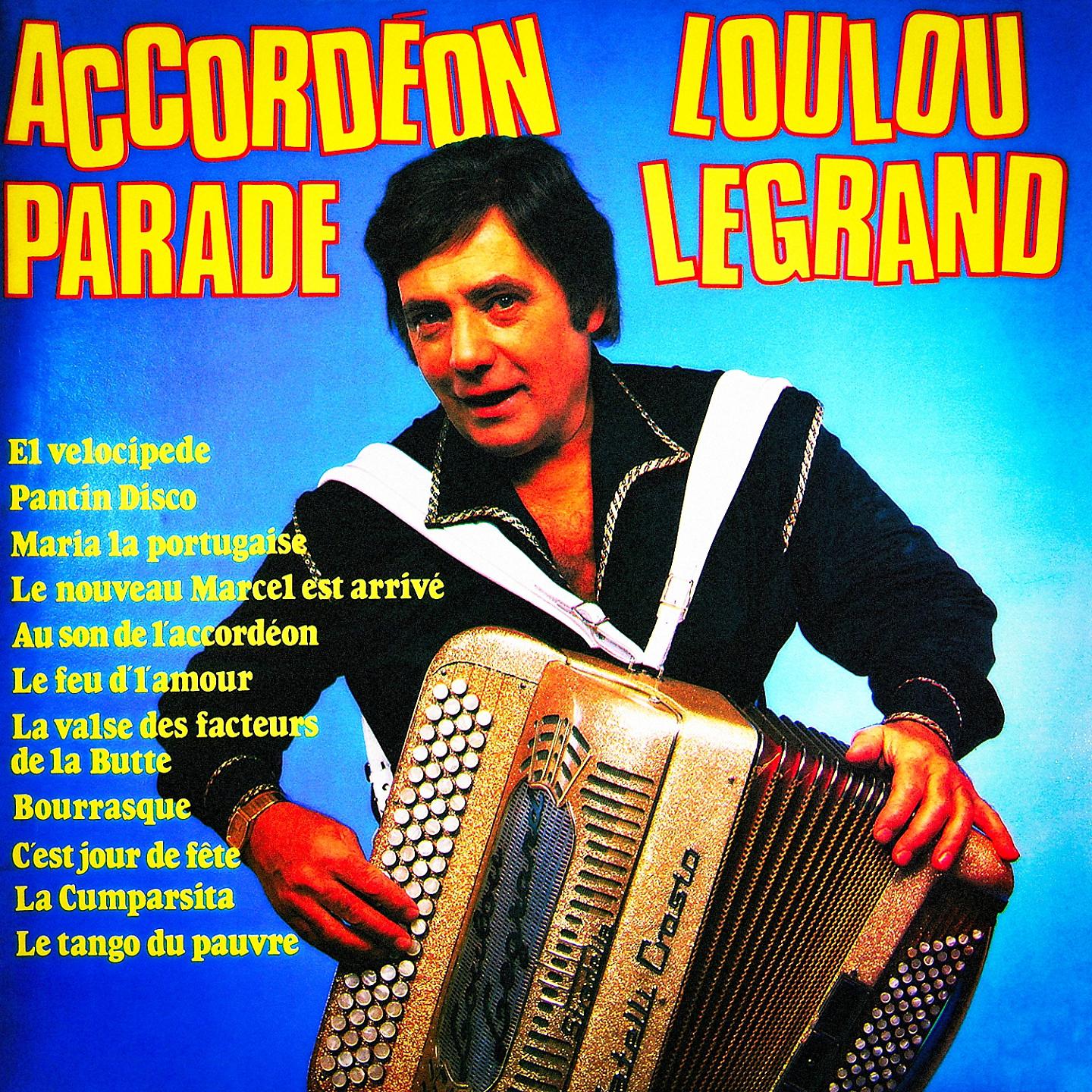 Постер альбома Accordéon parade, Vol. 1 : La parade de Loulou Legrand
