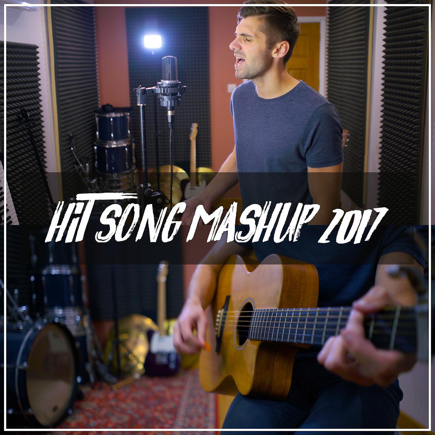 Ben Woodward - Hit Song Mashup 2017
