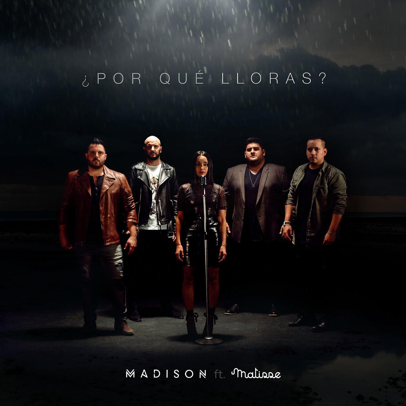 Madison - ¿Por Qué Lloras? (feat. Matisse)