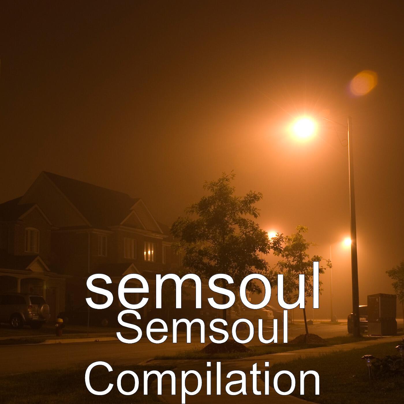 Semsoul - Semsoul 11-16-16