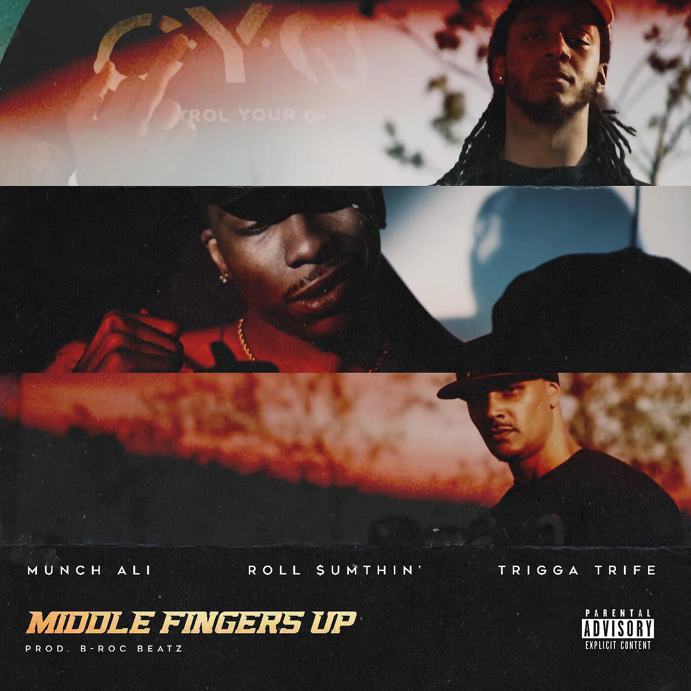 Munch Ali, Roll Sumthin' & Trigga Trife - Middle Fingers Up