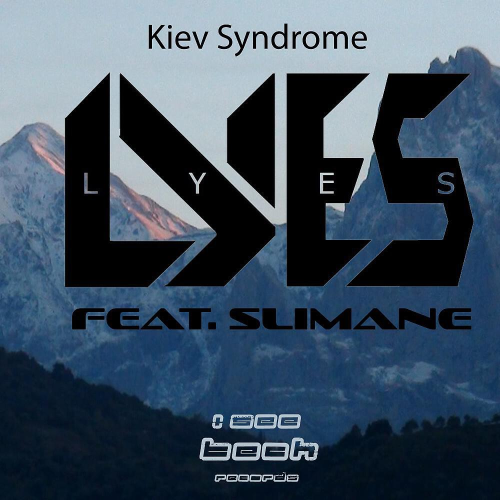 Lyes - Kiev Syndrome
