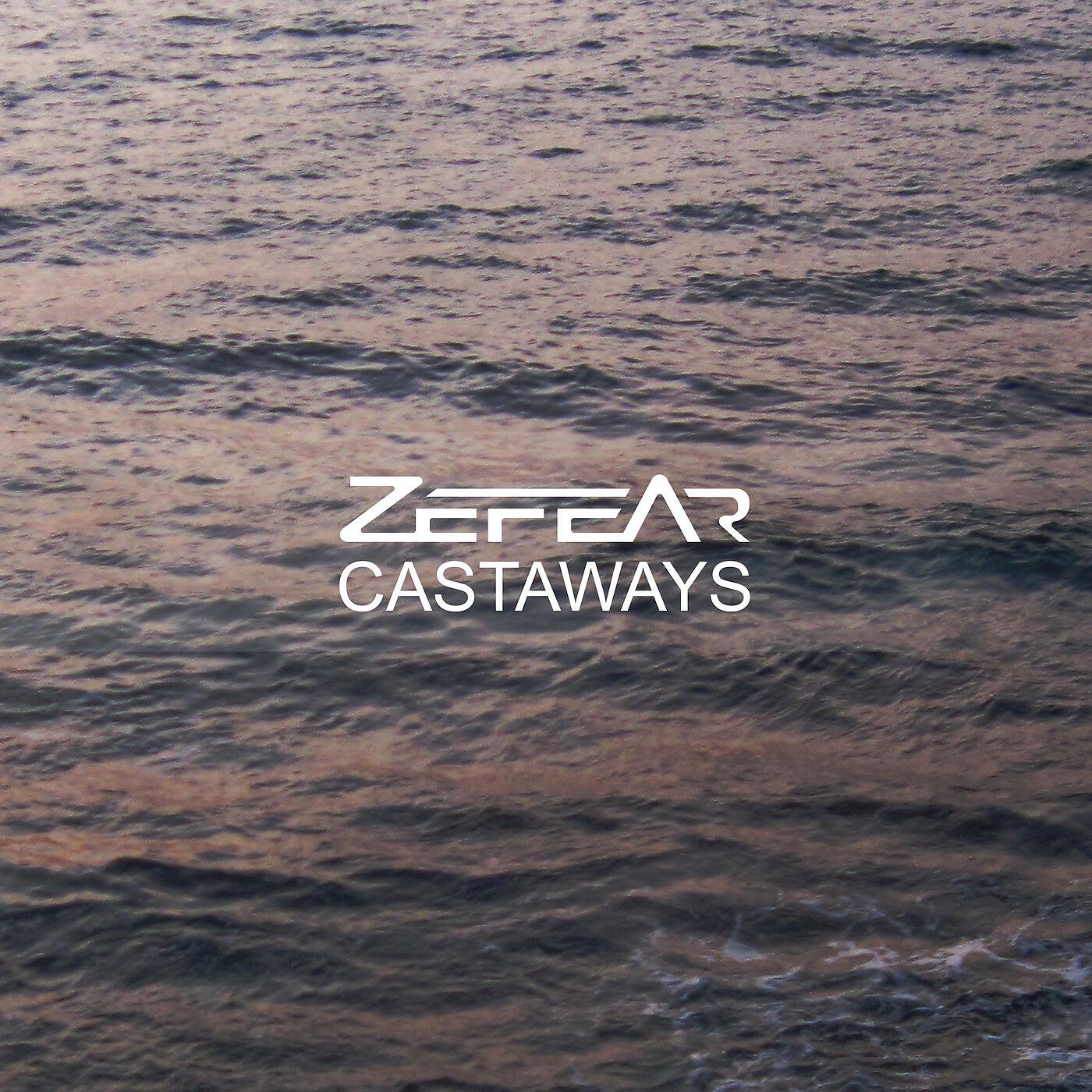ZEFEAR - Castaways