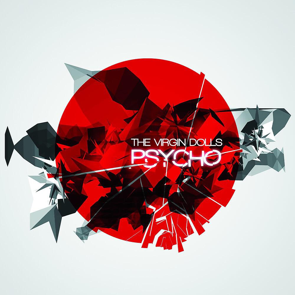 The Virgin Dolls - Psycho (Radio Edit)