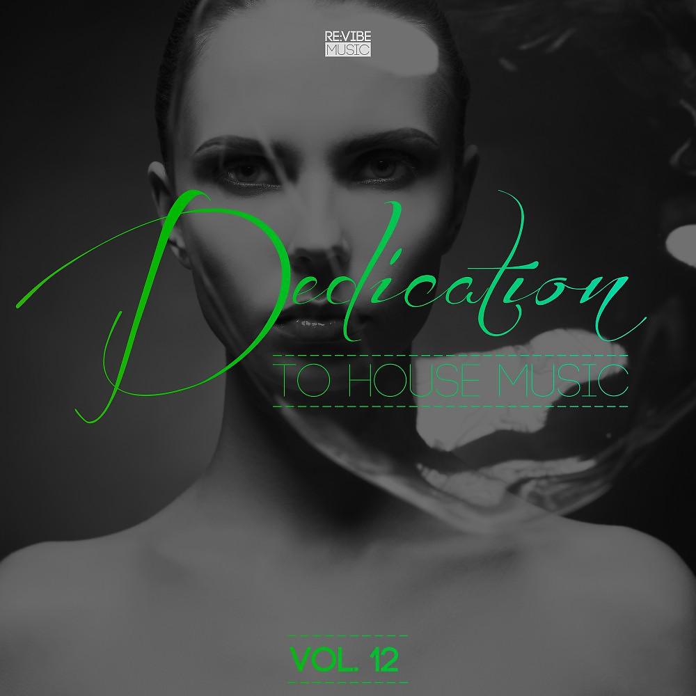 Постер альбома Dedication to House Music, Vol. 12