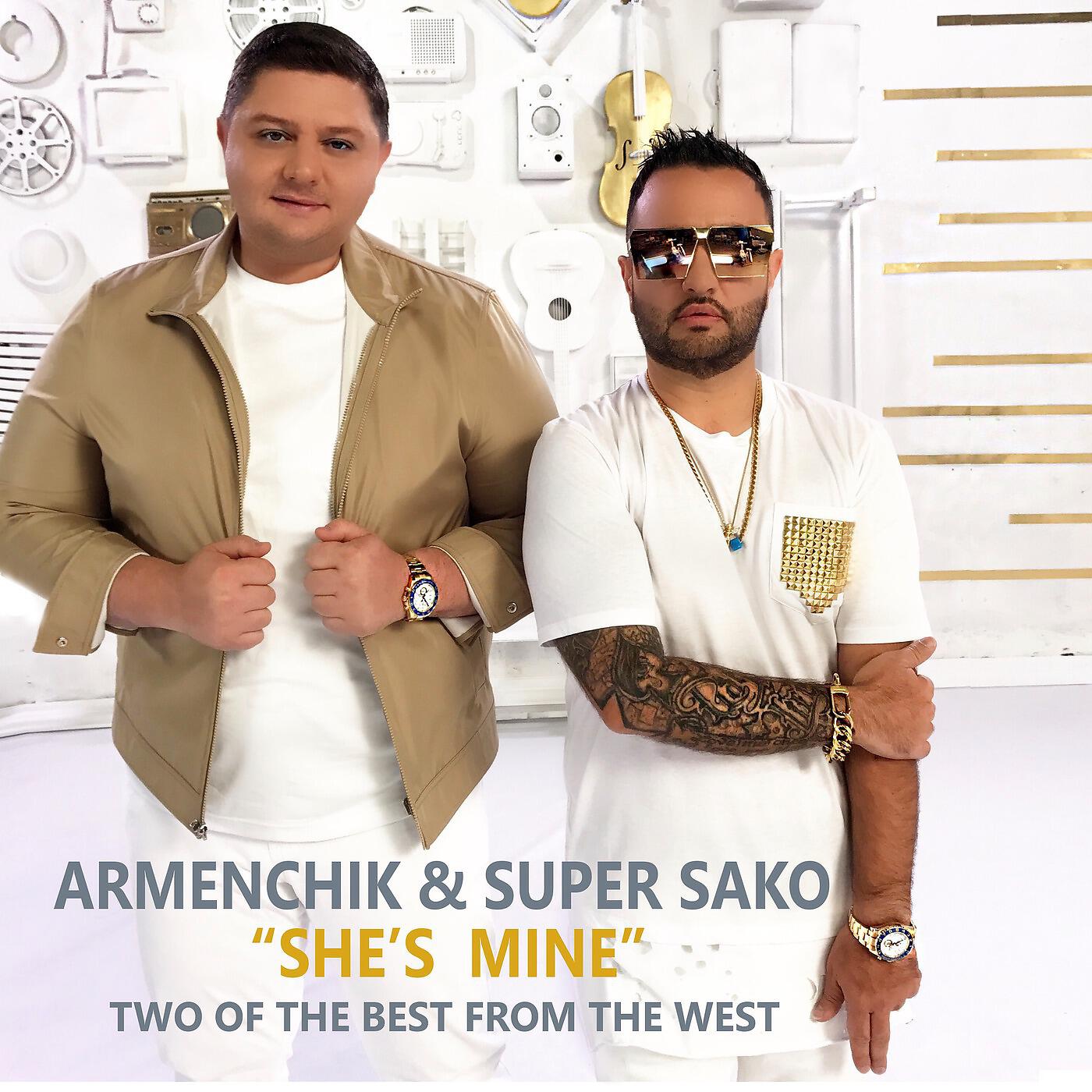 Armenchik & Super Sako - She's Mine