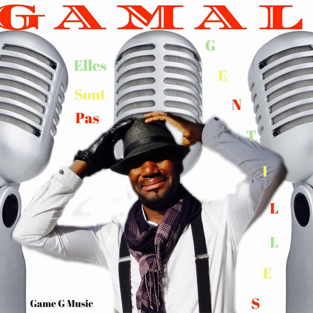 GAMAL - Elles sont pas gentilles