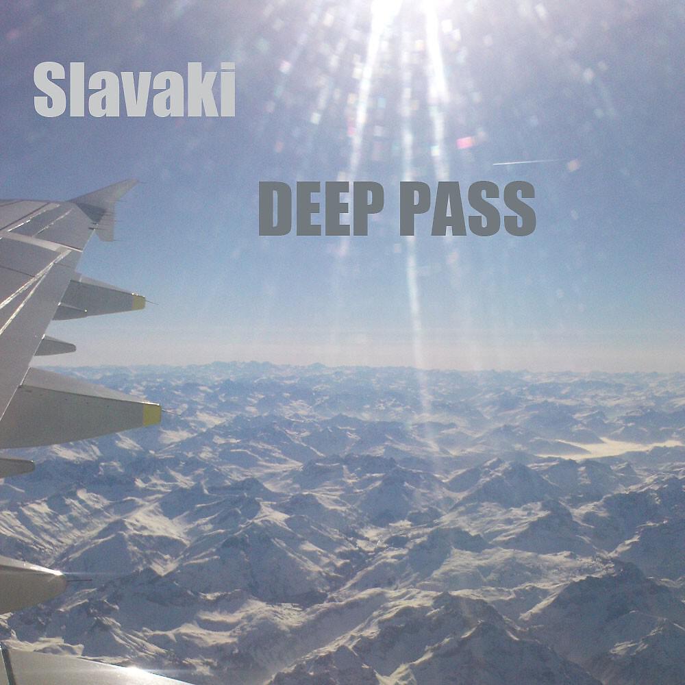 Slavaki - Deep Pass