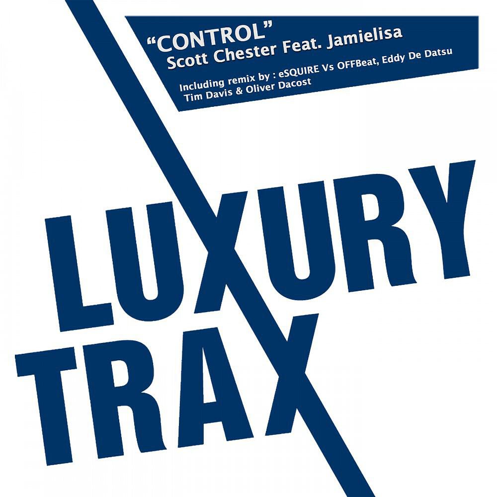 Scott Chester - Control (Eddy De Datsu Remix)