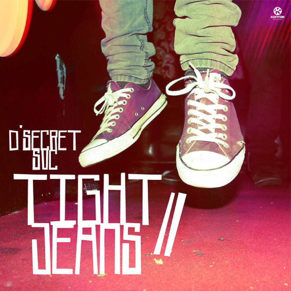 D' Secret Svc - Tight Jeans (Fukkk Offf Remix)