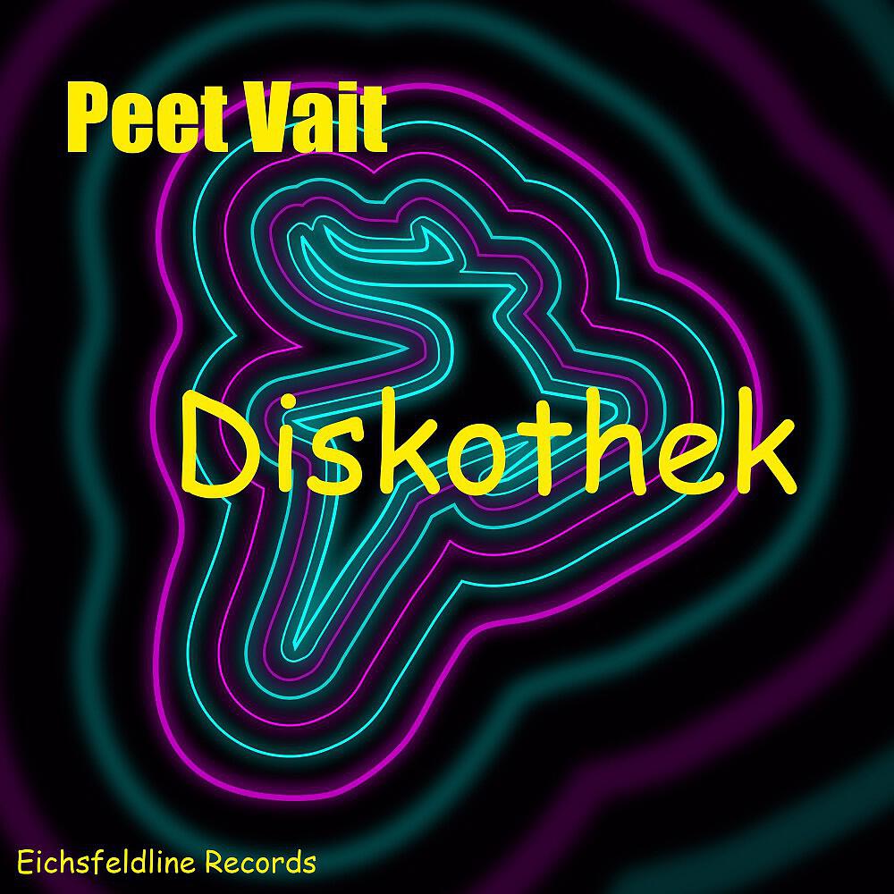 Peet Vait - Diskothek