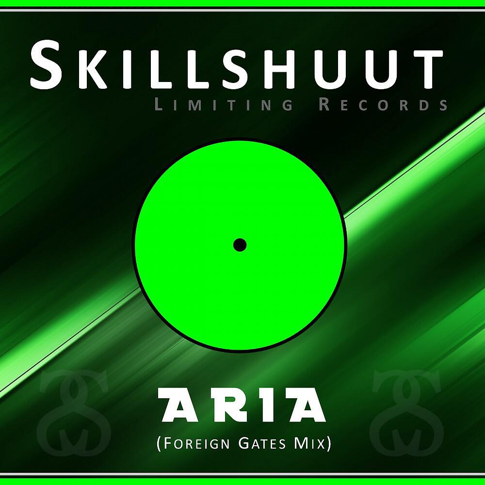 Skillshuut - Aria (Foreign Gates Mix)