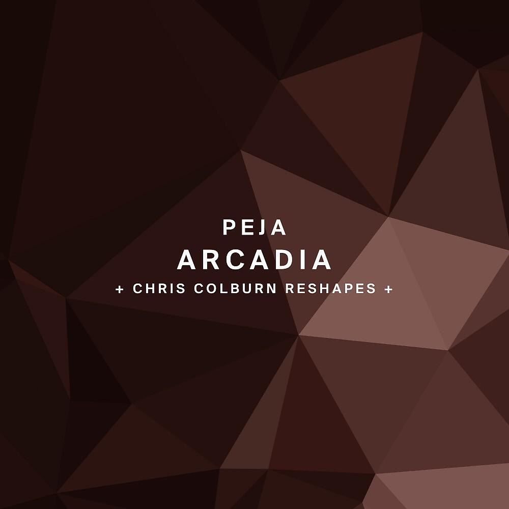 Peja - Arcadia (Chris Colburn Reshape Y)