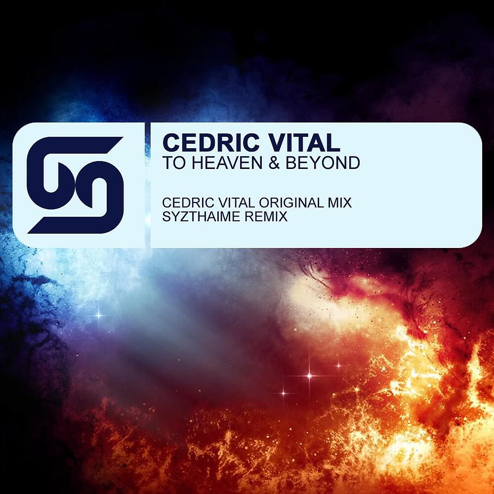Cedric Vital - To Heaven & Beyond (Syzthaime Remix)