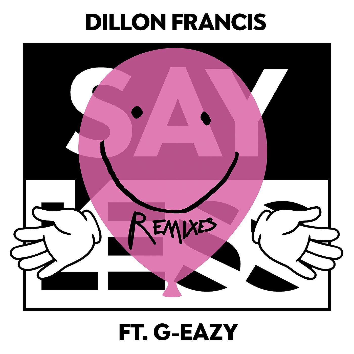 Dillon Francis - Say Less (feat. G-Eazy) [Eptic Remix]