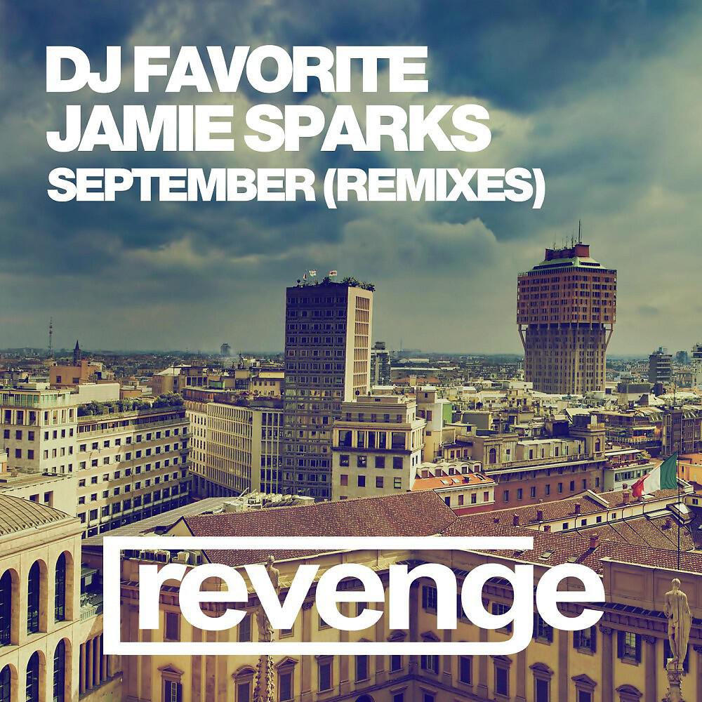 DJ Favorite & Jamie Sparks - September (DJ Ramis & DJ Andrey Keyton Remix)