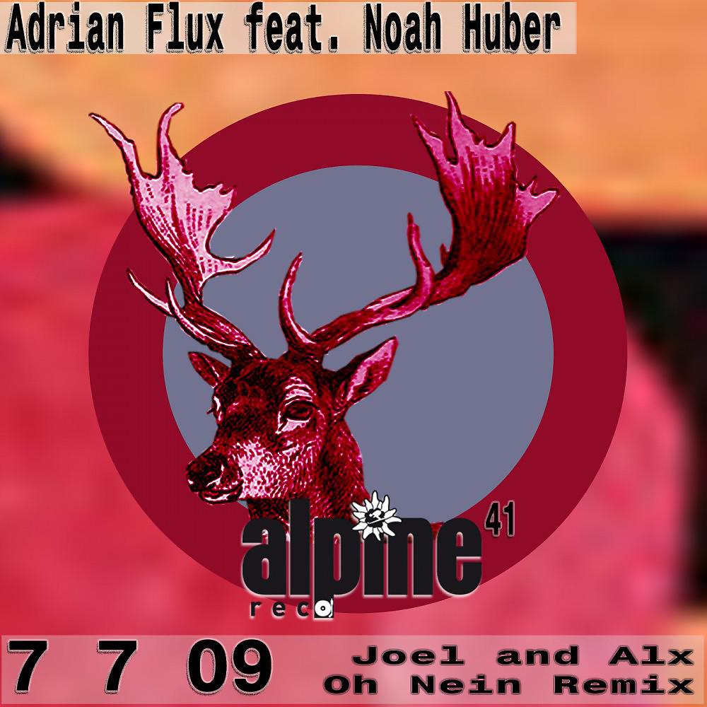 Постер альбома 7 7 09 - Joel and Alx Oh Nein Remix