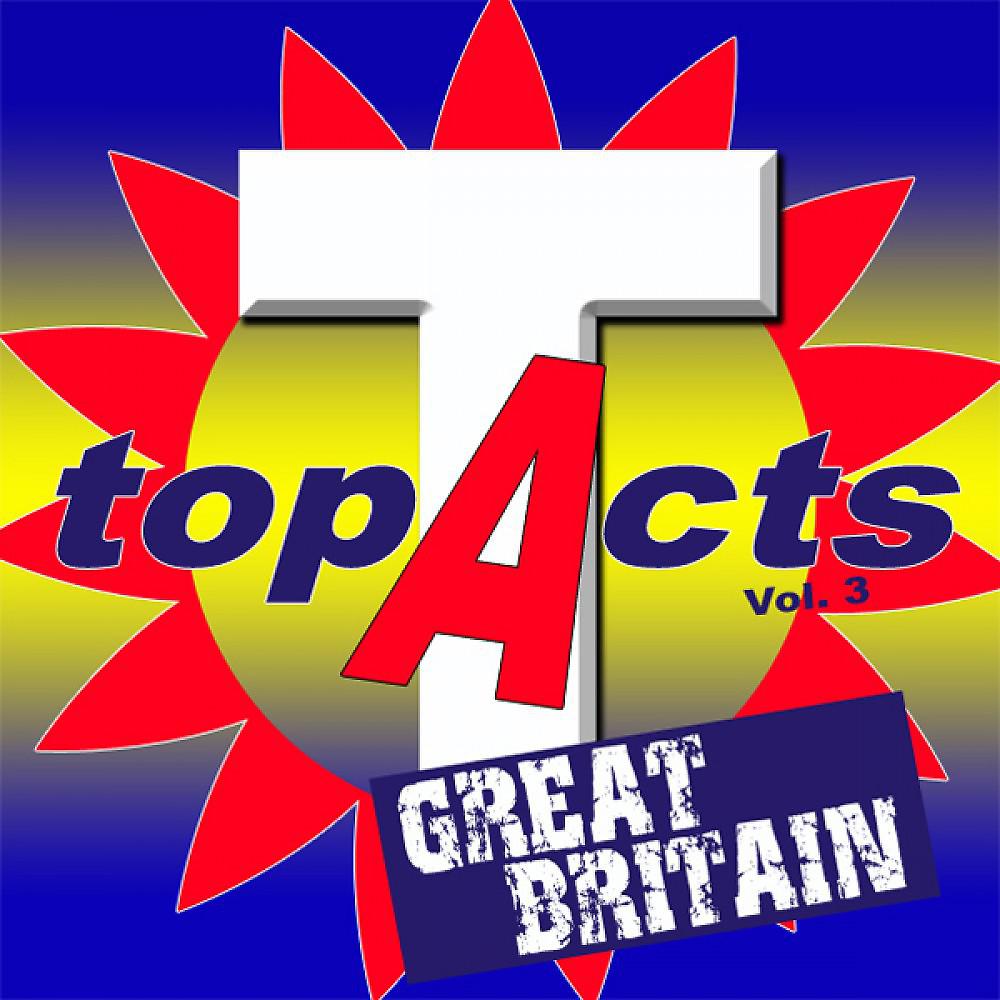 Постер альбома Topacts Vol. 3 Great Britain